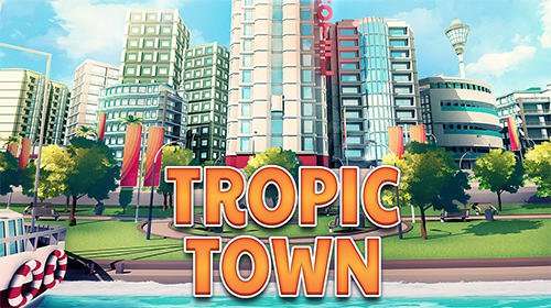 download Tropic town: Island city bay apk